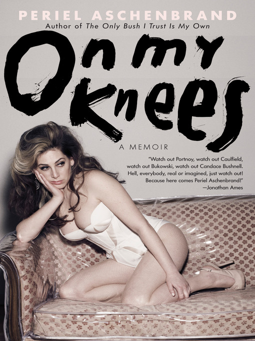 Title details for On My Knees by Periel Aschenbrand - Available